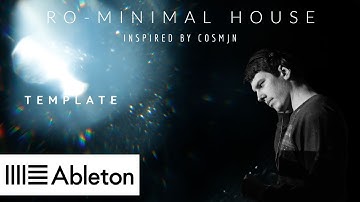 Inspired Ro-Minimal Micro House Artist: Cosmjn (Ableton Live Template)