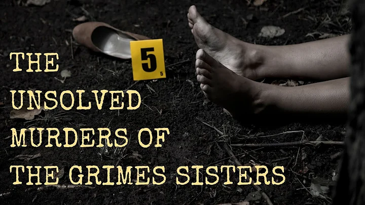 The Unsolved Murders of the Grimes Sisters