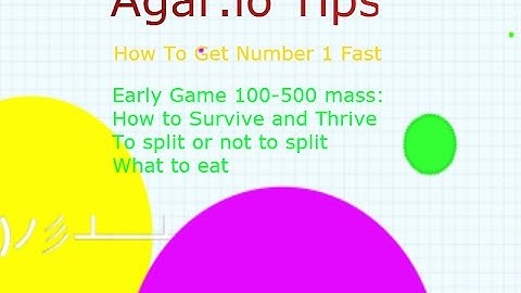 Agar io Tips and Tricks --Early game: How to Survive