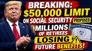 🚨 SOCIAL SECURITY SHOCK: New $50K Cap Proposal — What It Means for Future Pension Benefits 😱