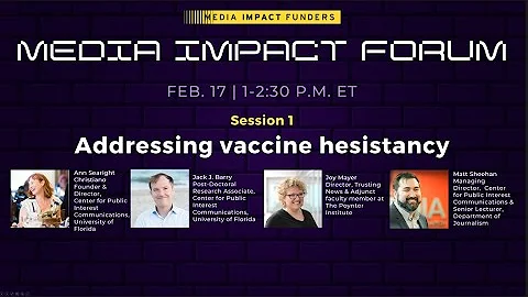 Media Impact Forum - Session 1 Addressing vaccine hesitancy