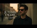 Léo Castiel Je Tombe Encore mp3