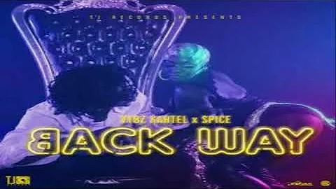 Back Way - Vybz Kartel & Spice