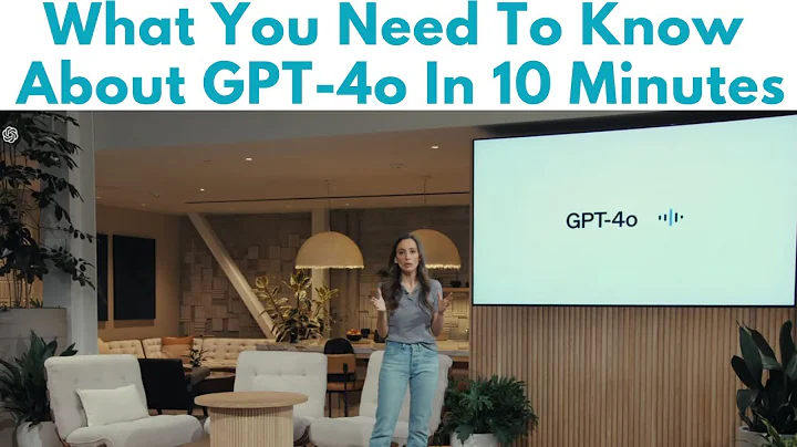 Discover GPT-4o: The Ultimate Guide in 10 Minutes