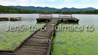 Jenői-tó - Tolmácsi tó  -  Diósjenő 2023 Június