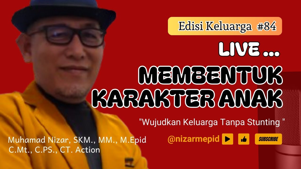 Live l Tips Membentuk Karakter Anak l Wujudkan Keluarga Tanpa Stunting