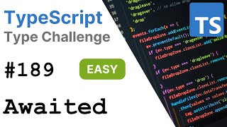 Awaited - TypeScript Type Challenges #189 [EASY]