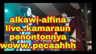 Alkawi- Alfina braner.....Kamaraun....PECAH !!!!