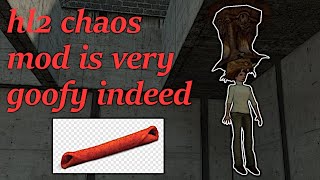 Half-Life 2 Chaos Mod - Part 2