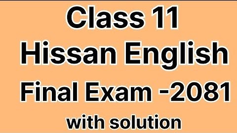 Class 11 English Question Paper 2024 | Class 11 Hissan Chitwan English question 2081 of final exam |