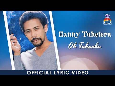 Putar Oh Tuhanku - Hanny Tuheteru