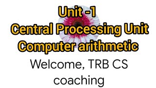 PGTRB/CPU/Computer Arithmetic/Unit-1/