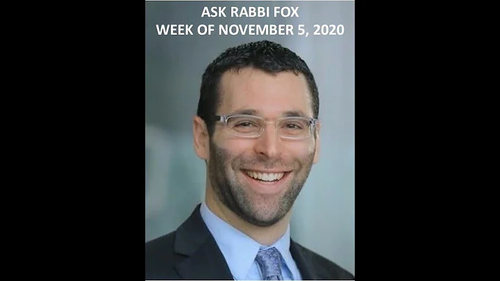 Ask Rabbi Fox - Question from Bill Shafton