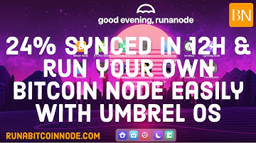 🟧 24% Synced in 12h & run your own Bitcoin node easily with Umbrel OS