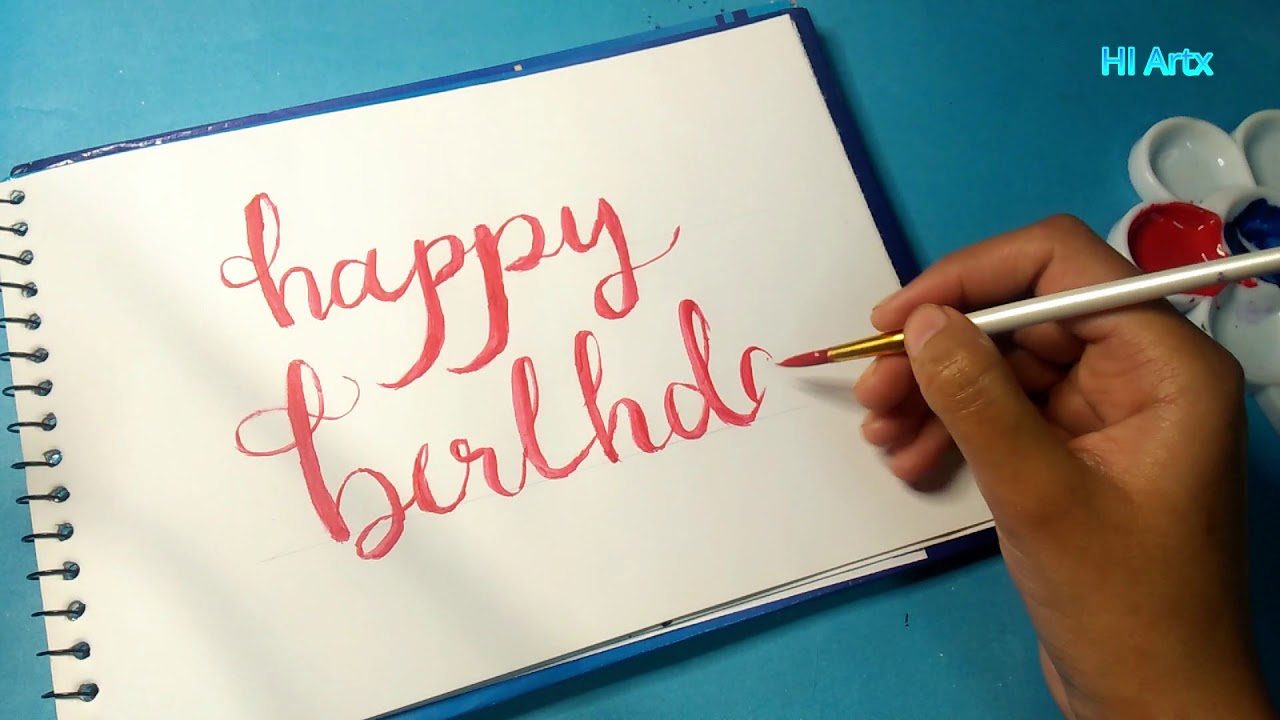 HOW TO WRITE HAPPY BIRTHDAY USING PAINT BRUSH / CALLIGRAPHY FOR BEGINNERS -  YouTube