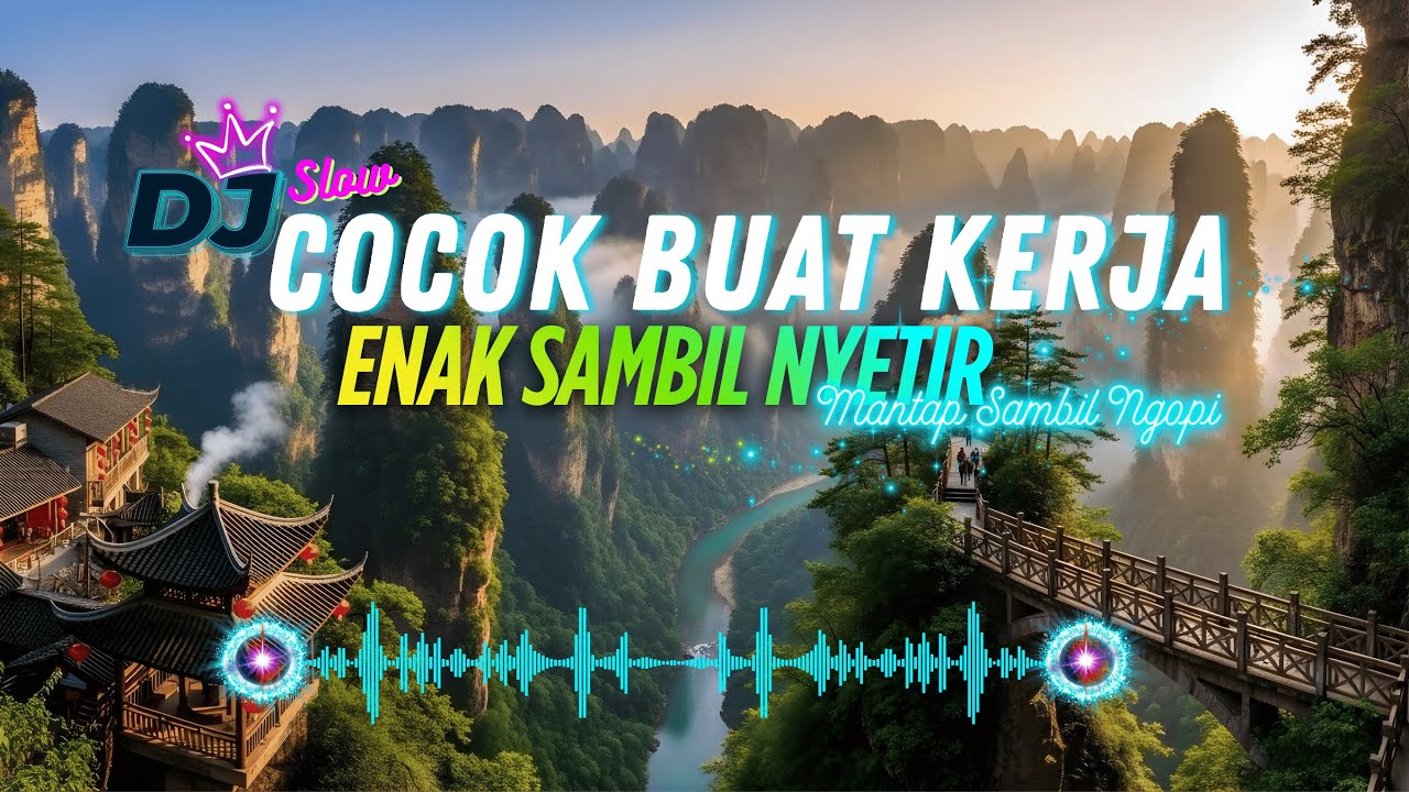 DJ  SLOW REMIX FULL ALBUM  | COCOK BUAT KERJA DAN PERJALANAN | ENAK DI BAWA NGOPI dan SANTAI