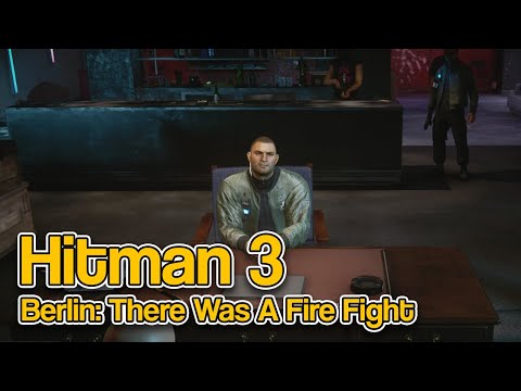 There Was a Fire Fight Feat - Hitman 3