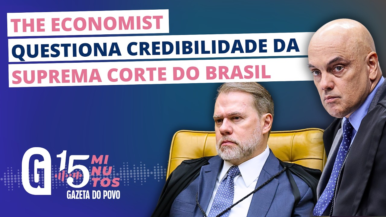 Crise no STF exposta pela The Economist coincide com avanço do PL Antifacção | 15 MINUTOS