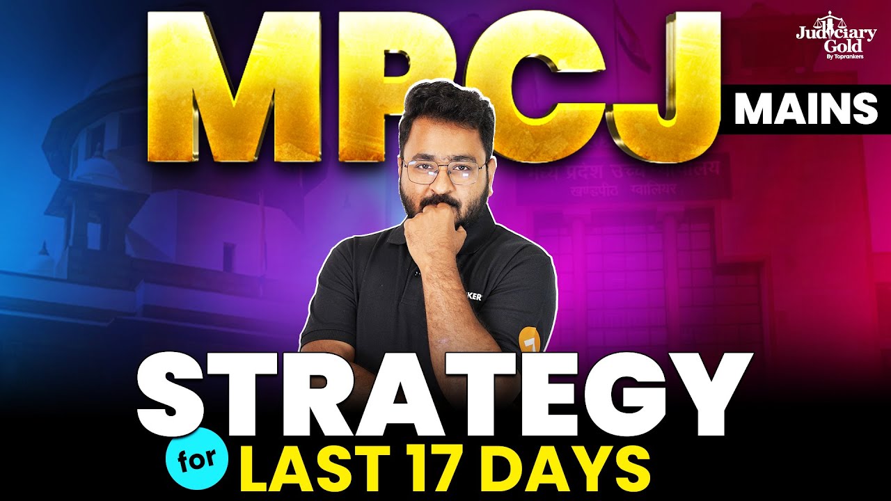 How to Crack MPCJ Mains in Last 17 Days? - Best Preparation Strategy! | MP Judiciary