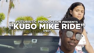 G'Boy - Kubo Mike Ride 🚗🌴