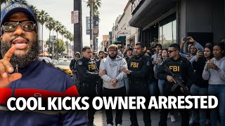 "We Didn't Knowingly Buy Stolen Sneakers..." Cool Kicks Owner Arrested While Live By Federal Agents
