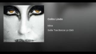 Vignette de la vidéo "Mina Mazzini - Celito Lindo"