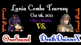 Grand Finals Lunia Combo Tourney OneSound (Tia) vs DeathDainnX (Dainn) All Matches