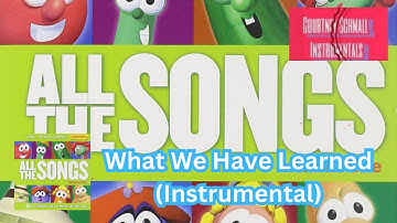 VeggieTales : What We Have Learned (Instrumental)