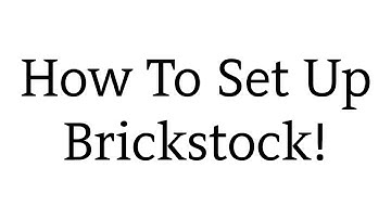 How To Set Up Brickstock!