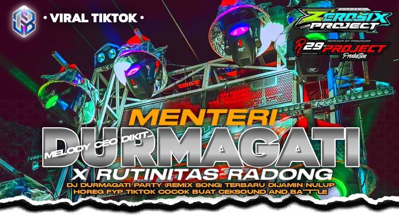 DJ MENTERI DURMAGATI STYLE VELOCITY FYP TIKTOK ZEROSIX PROJECT FT R29 PROJECT 