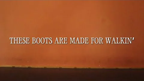 THESE BOOTS ARE MADE FOR WALKIN' - Nancy Sinatra |...
