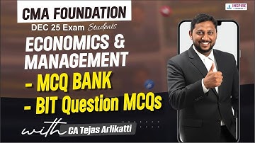 CMA Foundation Economics & Management | MCQ Bank & BIT Question MCQs | DEC 25 | CA Tejas Arlikatti