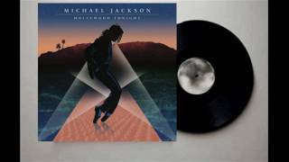 Michael Jackson  - Hollywood Tonight (Throwback Mix) (Audio Quality CDQ)