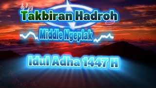 TAKBIRAN HADROH IDUL ADHA 2026 MIDDLE NGEPLAK NGRONTOK JOZZ BUAT CEK SOUND 