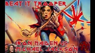 MASHUP - Beat It, Trooper! [Iron Maiden vs. Michael Jackson]