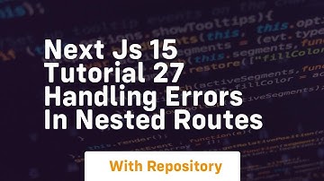 next js 15 tutorial 27 handling errors in nested routes