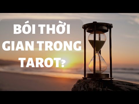 Video MẸO ĐỌC TAROT - Các Phương Pháp Bói Thời Gian Trong... - youtube