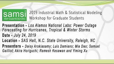 24 July 2019, IMSM 2019: Power Outage Forecasting, Los Alamos Working Group