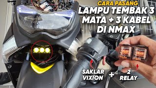 Cara Pasang Lampu Tembak SQL 3 Mata Dengan 3 Kabel Menggunakan Relay Di Motor Nmax