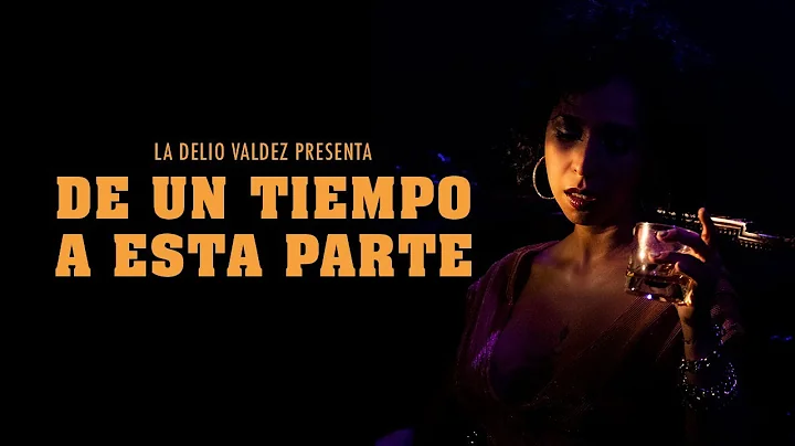 DE UN TIEMPO A ESTA PARTE -  @LA DELIO VALDEZ  ft ...