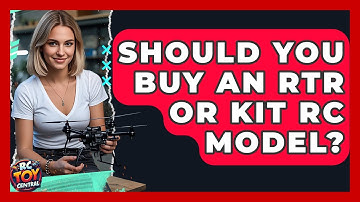 Should you buy an RTR or kit RC model? - RC Toy Central