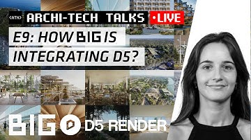 Archi-Tech Talk E9: How BIG Is Integrating D5?