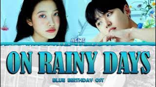 Heize (헤이즈) - On Rainy Days [비가 오는 날엔 (2021)] 'Blue Birthday OST' (Color Coded Lyrics Han|Rom|Eng)