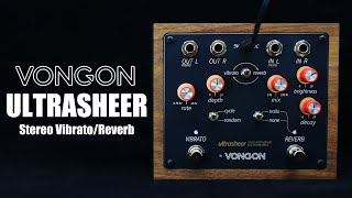 Vongon Ultrasheer Stereo Vibrato & Reverb | Demo