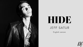 Jeff Satur - Hide (English Version) | lirik lagu