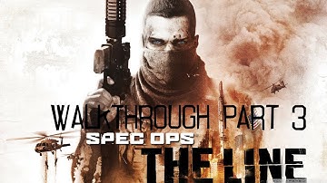 Spec Ops: The Line - Walkthrough Part 3 on Suicide (Hard) Difficulty + All Intel + 2 Endings