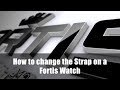 FORTIS Strap Change Tutorial