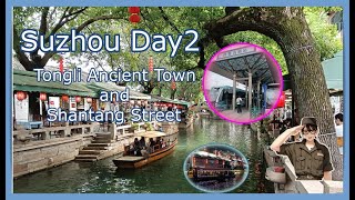 Suzhou,China trip.Part 3! Tongli ancient town,Shantang street and delicious food.