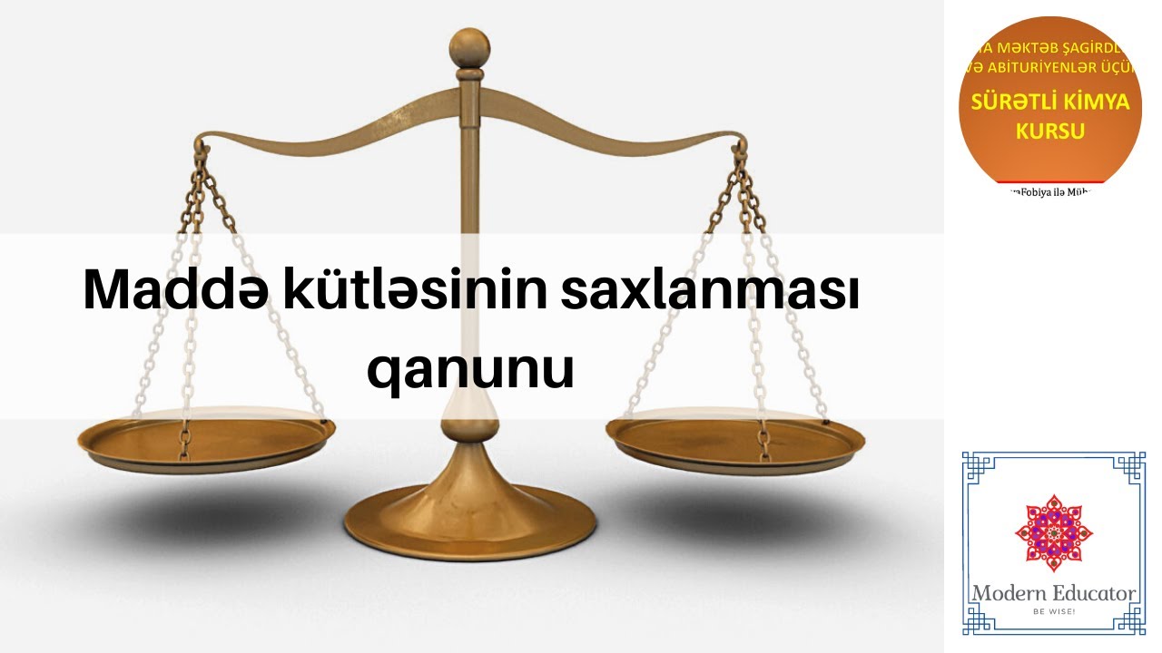 YENİ METODLA İZAH - Maddə Kütləsinin Saxlanması Qanunu