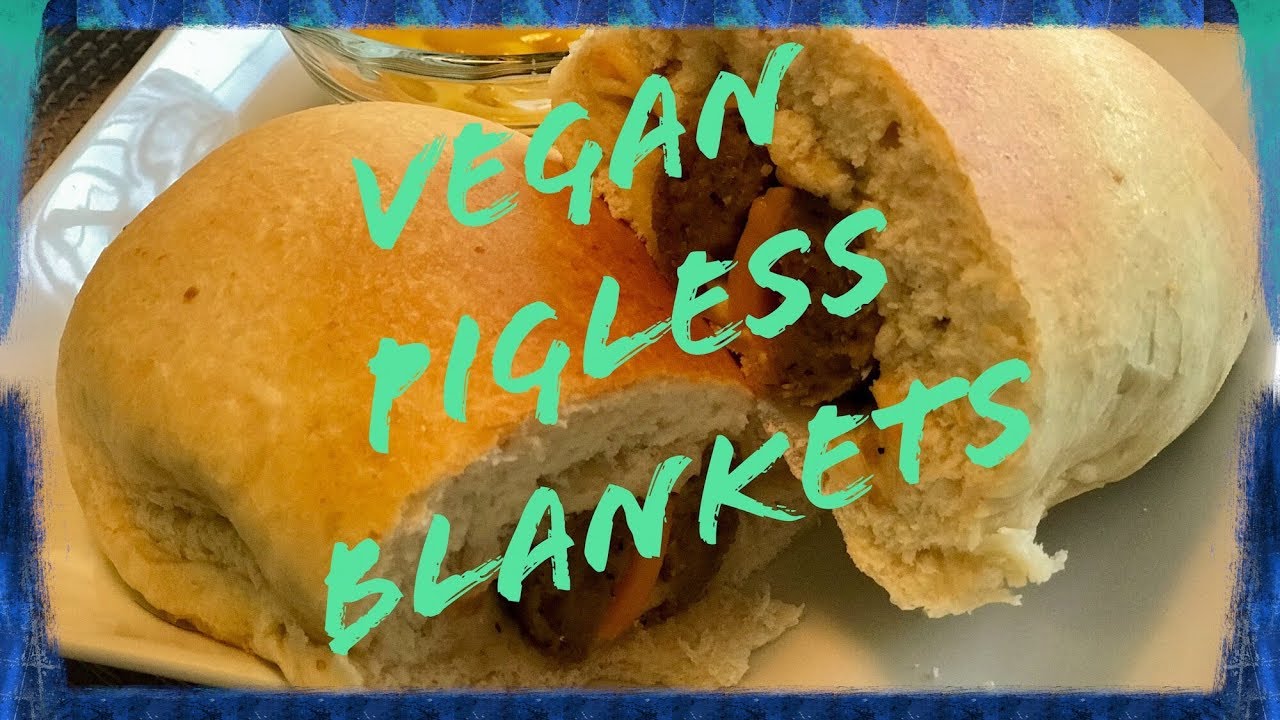 Vegan Pigless Blankets YouTube